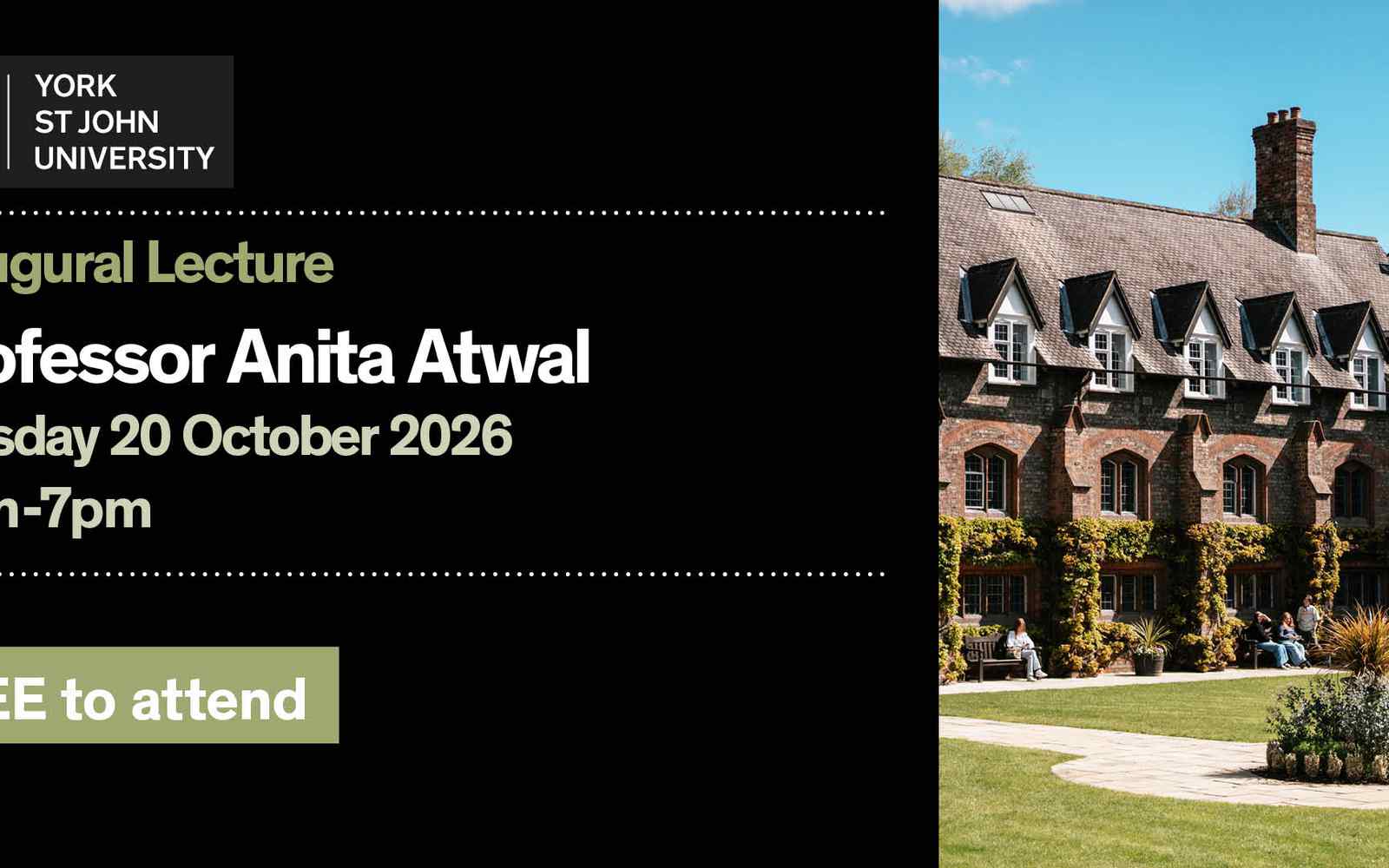 Event title- Professor Anita Atwal's Inaugural Lecture, with a sunny and beautiful image of an old university building